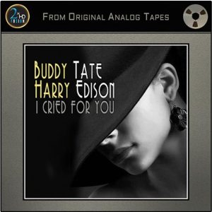 Buddy Tate / Harry Edison - I Cried For You mesterszalag