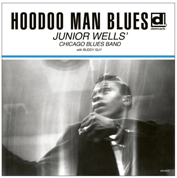 Junior Wells' Chicago Blues Band Hoodoo Man Blues mesterszalag