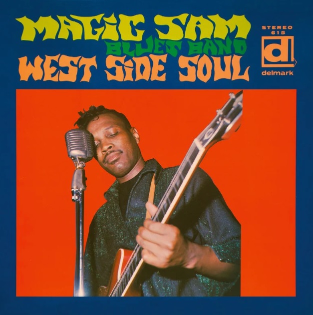 Magic Sam Blues Band West Side Soul mesterszalag
