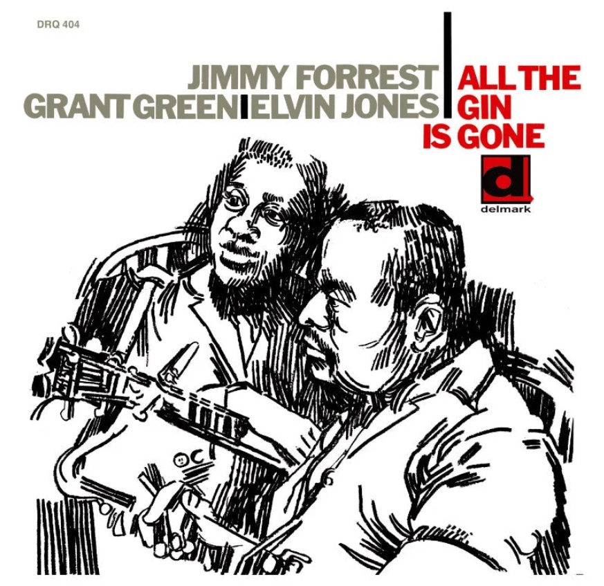 Jimmy Forrest - All The Gin Is Gone mesterszalag