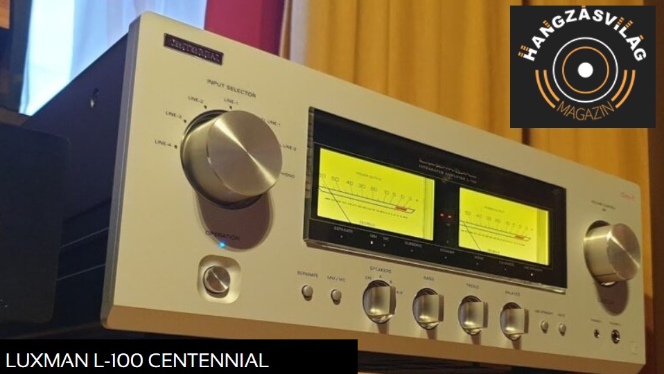 Luxman L-100 Centennial bemutató Hangzásvilág